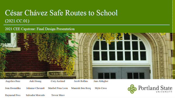 Screenshot of a document cover. Text reads: Cesar Chavez Safe Routes to SChool, 2021 CEE Capstone: Final Design Presentation.